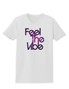 Feel The Vibe Womens T-Shirt-Womens T-Shirt-TooLoud-White-X-Small-Davson Sales