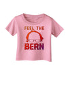 Feel the Bern Infant T-Shirt-Infant T-Shirt-TooLoud-Candy-Pink-06-Months-Davson Sales