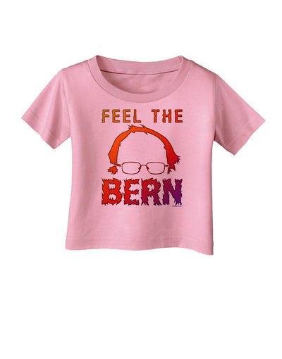Feel the Bern Infant T-Shirt-Infant T-Shirt-TooLoud-Candy-Pink-06-Months-Davson Sales