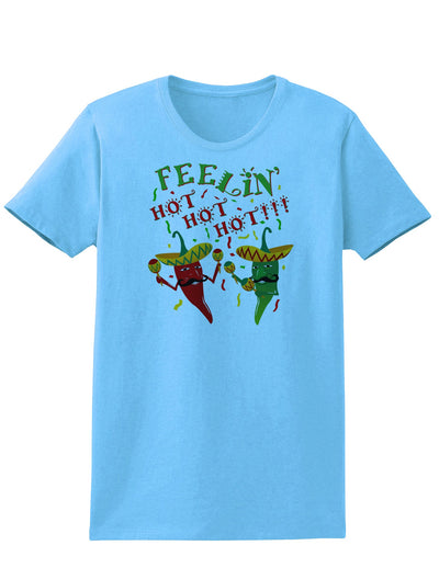 Feelin Hot Hot Hot Chili Peppers Womens T-Shirt
