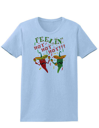 Feelin Hot Hot Hot Chili Peppers Womens T-Shirt