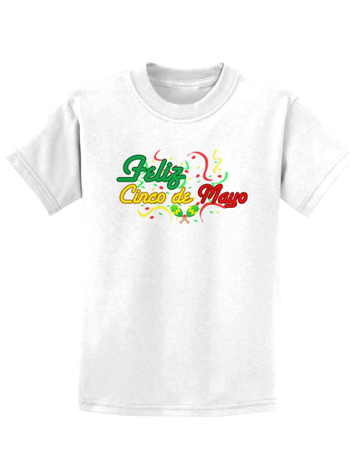 Feliz Cinco De Mayo Childrens T-Shirt-Childrens T-Shirt-TooLoud-White-X-Small-Davson Sales