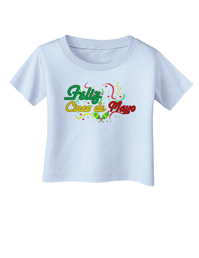 Feliz Cinco De Mayo Infant T-Shirt-Infant T-Shirt-TooLoud-Light-Blue-06-Months-Davson Sales