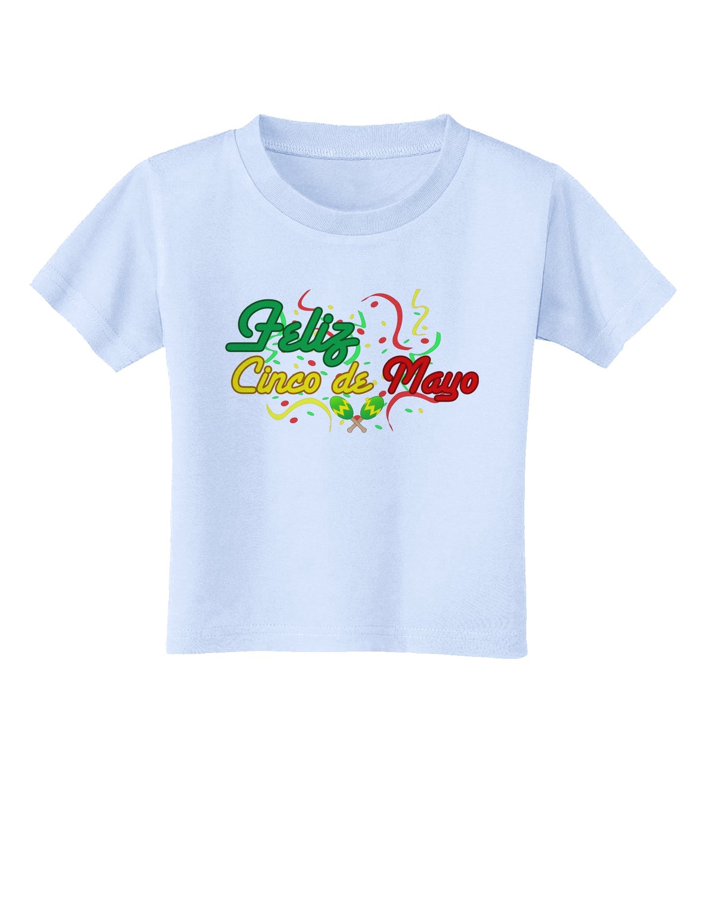 Feliz Cinco De Mayo Toddler T-Shirt-Toddler T-Shirt-TooLoud-Light-Blue-2T-Davson Sales