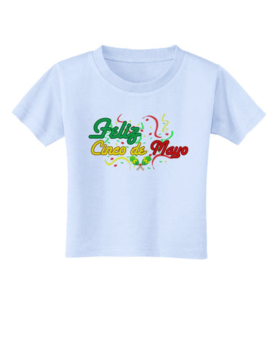 Feliz Cinco De Mayo Toddler T-Shirt-Toddler T-Shirt-TooLoud-Light-Blue-2T-Davson Sales