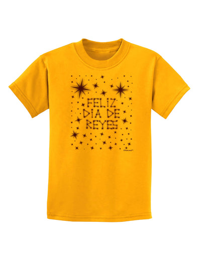 Feliz Dia de Reyes - Estrellas Brillantes Childrens T-Shirt by TooLoud-Childrens T-Shirt-TooLoud-Gold-X-Small-Davson Sales