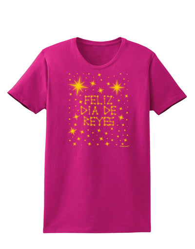 Feliz Dia de Reyes - Estrellas Brillantes Womens Dark T-Shirt by TooLoud-Womens T-Shirt-TooLoud-Hot-Pink-Small-Davson Sales