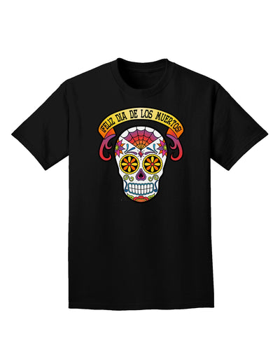 Feliz Dia de los Muertos Calavera Adult Dark T-Shirt-Mens T-Shirt-TooLoud-Black-Small-Davson Sales