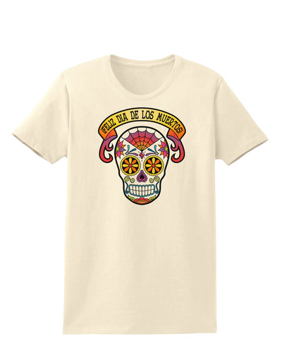 Feliz Dia de los Muertos Calavera Womens T-Shirt-Womens T-Shirt-TooLoud-Natural-X-Small-Davson Sales