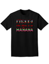 Fiesta Like There's No Manana Adult Dark T-Shirt-Mens T-Shirt-TooLoud-Black-Small-Davson Sales