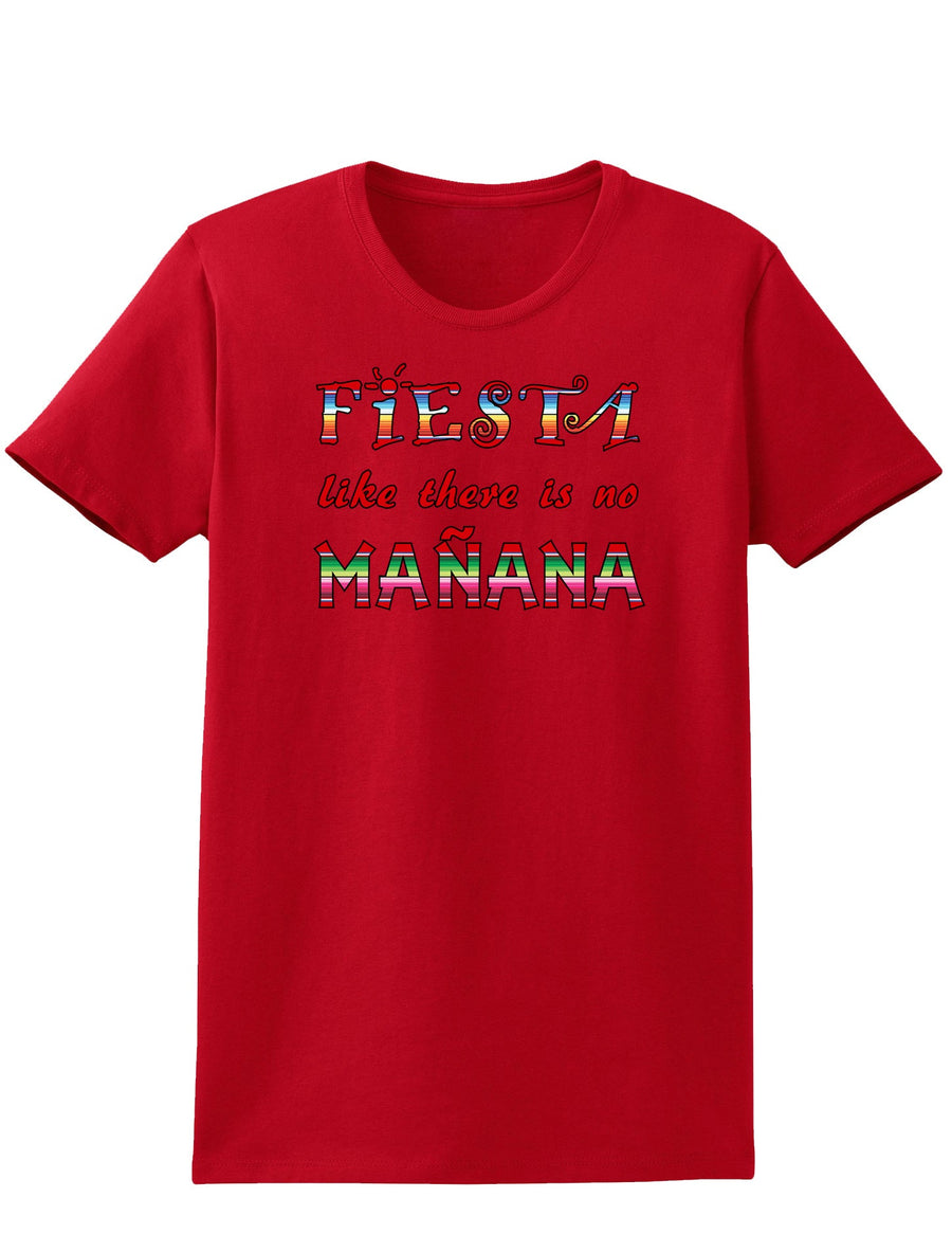 Fiesta Like There's No Manana Womens Dark T-Shirt-TooLoud-Black-X-Small-Davson Sales