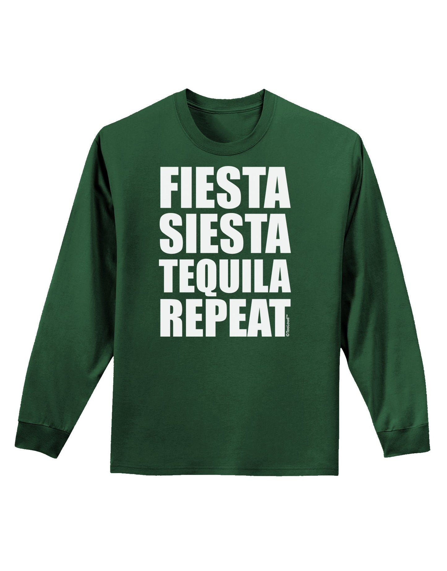 Fiesta Siesta Tequila Repeat Adult Long Sleeve Dark T-Shirt by TooLoud-TooLoud-Dark-Green-Small-Davson Sales