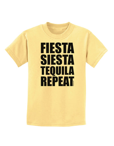 Fiesta Siesta Tequila Repeat Childrens T-Shirt by TooLoud-Childrens T-Shirt-TooLoud-Daffodil-Yellow-X-Small-Davson Sales