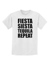 Fiesta Siesta Tequila Repeat Childrens T-Shirt by TooLoud-Childrens T-Shirt-TooLoud-White-X-Small-Davson Sales