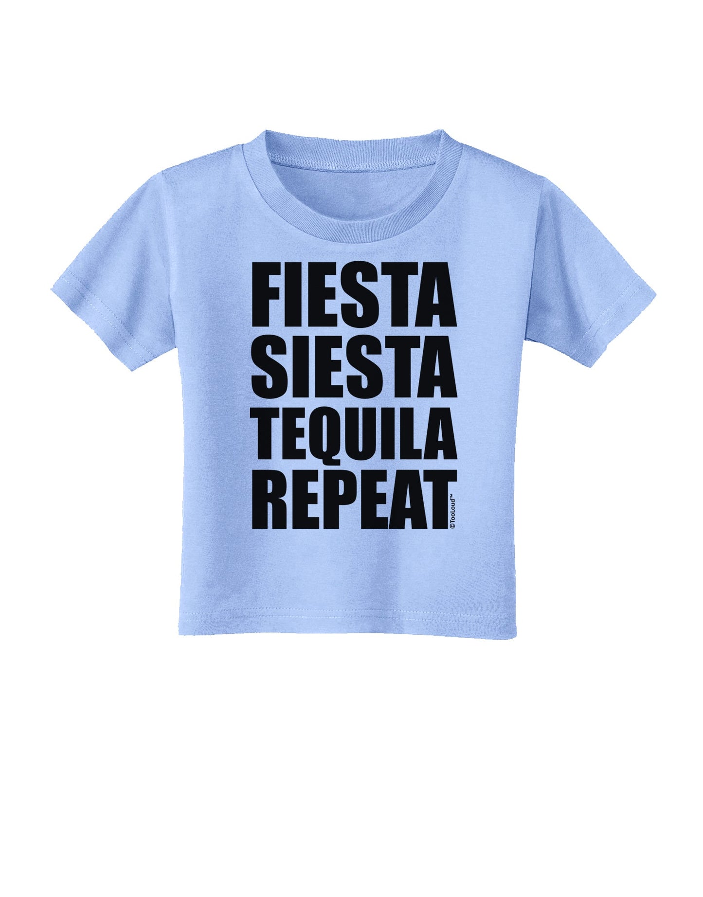 Fiesta Siesta Tequila Repeat Toddler T-Shirt by TooLoud-Toddler T-Shirt-TooLoud-Aquatic-Blue-2T-Davson Sales