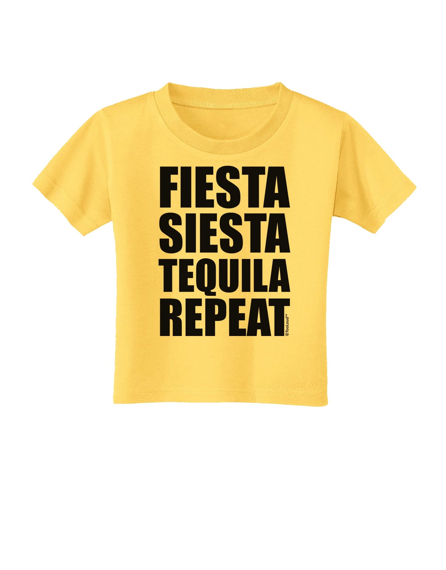 Fiesta Siesta Tequila Repeat Toddler T-Shirt by TooLoud-Toddler T-Shirt-TooLoud-Yellow-2T-Davson Sales