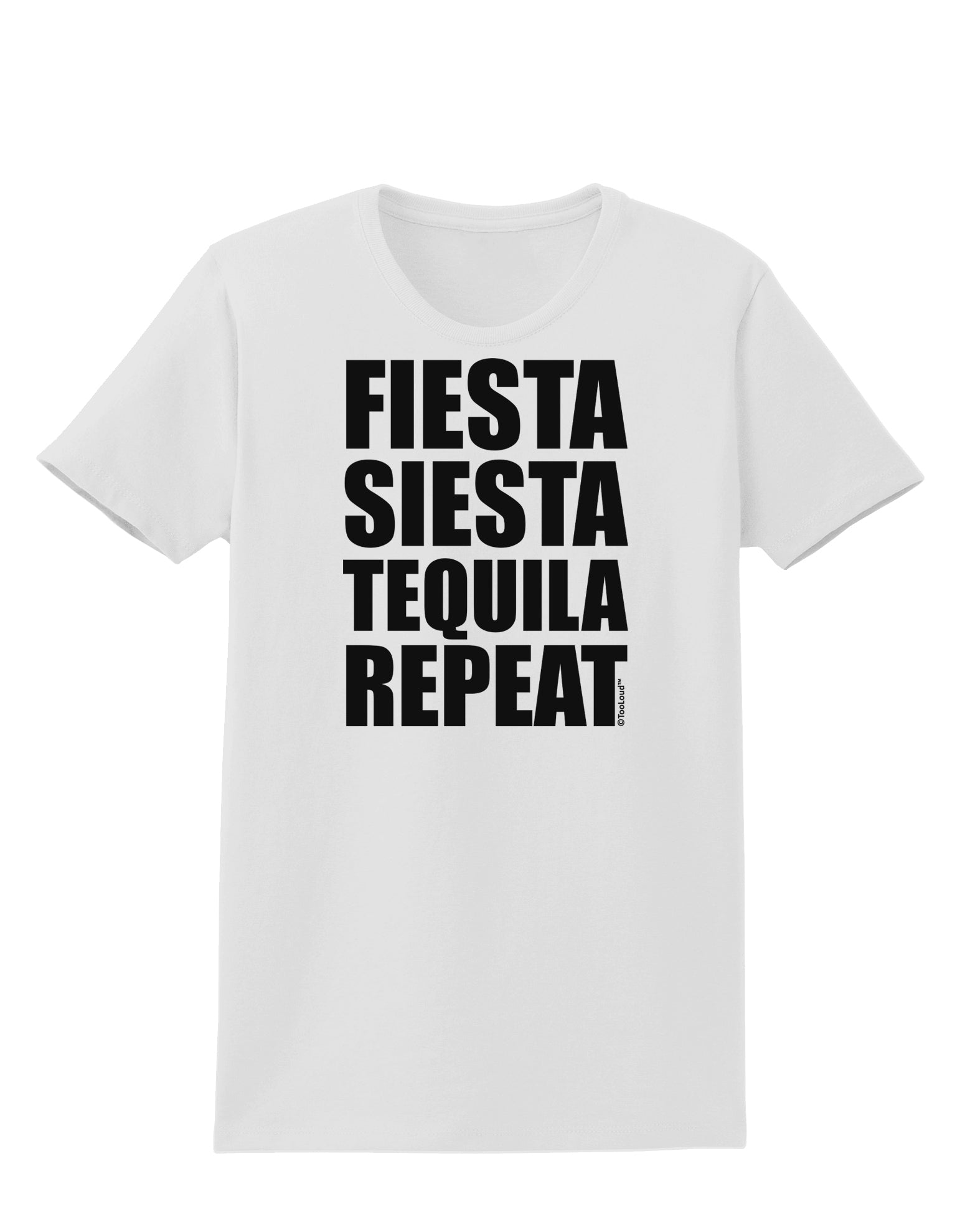 Fiesta Siesta Tequila Repeat Womens T-Shirt by TooLoud-Womens T-Shirt-TooLoud-White-X-Small-Davson Sales
