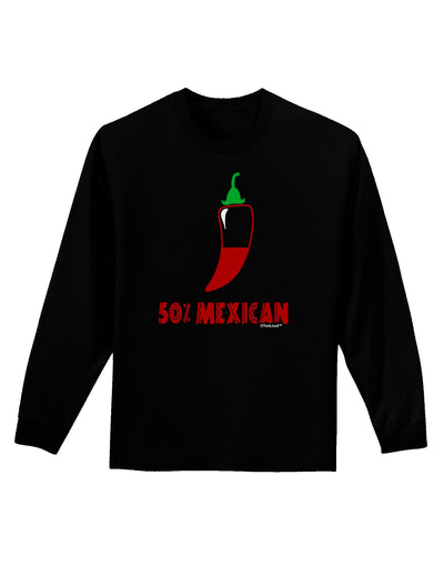 Fifty Percent Mexican Adult Long Sleeve Dark T-Shirt-TooLoud-Black-Small-Davson Sales