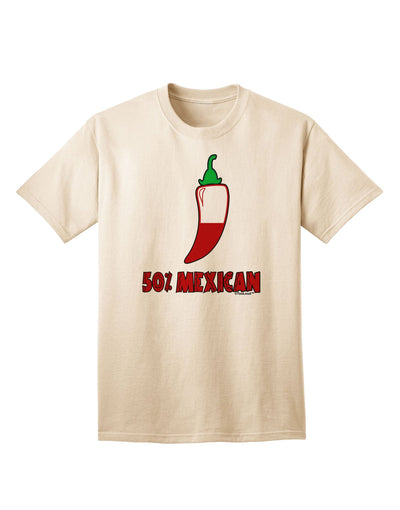 Fifty Percent Mexican Adult T-Shirt-unisex t-shirt-TooLoud-Natural-Small-Davson Sales