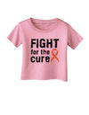 Fight for the Cure - Orange Ribbon Leukemia Infant T-Shirt-Infant T-Shirt-TooLoud-Candy-Pink-06-Months-Davson Sales