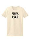 Final Boss Text - Boss Day Womens T-Shirt-Womens T-Shirt-TooLoud-Natural-X-Small-Davson Sales