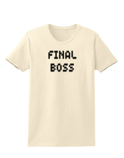 Final Boss Text - Boss Day Womens T-Shirt-Womens T-Shirt-TooLoud-Natural-X-Small-Davson Sales