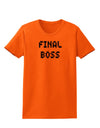 Final Boss Text - Boss Day Womens T-Shirt-Womens T-Shirt-TooLoud-Orange-X-Small-Davson Sales