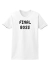 Final Boss Text - Boss Day Womens T-Shirt-Womens T-Shirt-TooLoud-White-X-Small-Davson Sales