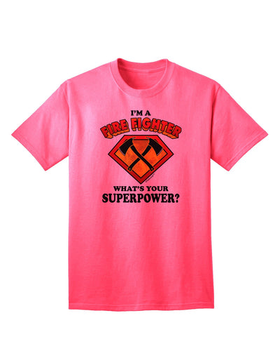Fire Fighter - Superpower Adult T-Shirt-unisex t-shirt-TooLoud-Neon-Pink-Small-Davson Sales