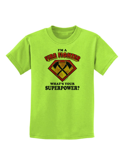 Fire Fighter - Superpower Childrens T-Shirt-Childrens T-Shirt-TooLoud-Lime-Green-X-Small-Davson Sales