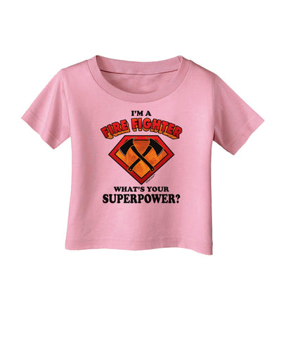 Fire Fighter - Superpower Infant T-Shirt-Infant T-Shirt-TooLoud-Candy-Pink-06-Months-Davson Sales