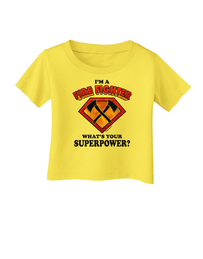Fire Fighter - Superpower Infant T-Shirt-Infant T-Shirt-TooLoud-Yellow-06-Months-Davson Sales