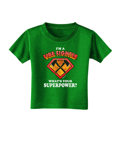 Fire Fighter - Superpower Toddler T-Shirt Dark-Toddler T-Shirt-TooLoud-Clover-Green-2T-Davson Sales