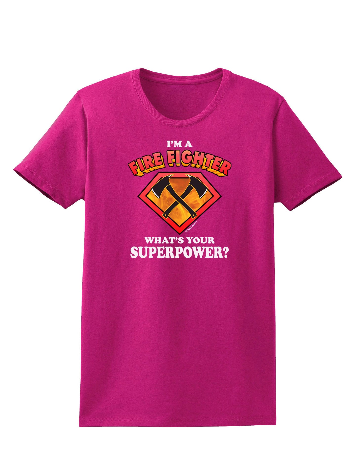 Fire Fighter - Superpower Womens Dark T-Shirt-TooLoud-Hot-Pink-Small-Davson Sales