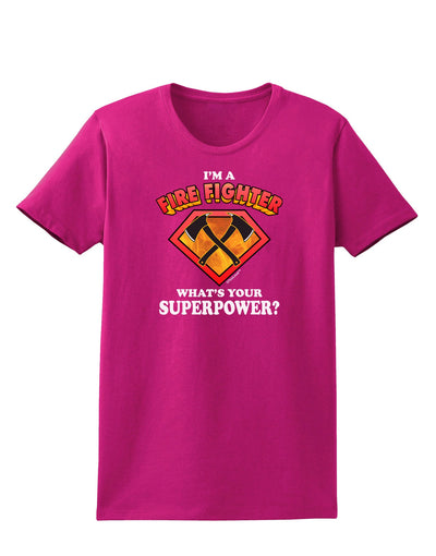 Fire Fighter - Superpower Womens Dark T-Shirt-TooLoud-Hot-Pink-Small-Davson Sales