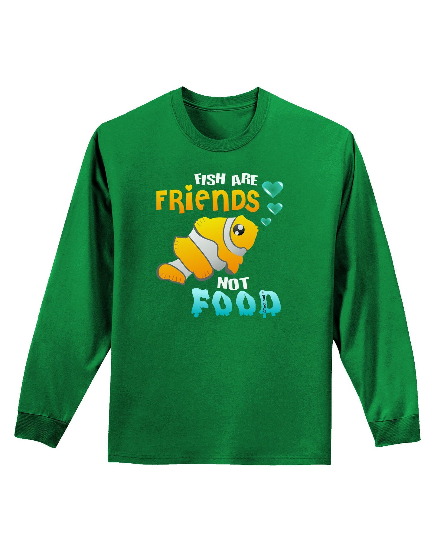 Fish Are Friends Not Food Adult Long Sleeve Dark T-Shirt-TooLoud-Kelly-Green-Small-Davson Sales