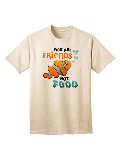 Fish Are Friends Not Food Adult T-Shirt-unisex t-shirt-TooLoud-Natural-Small-Davson Sales