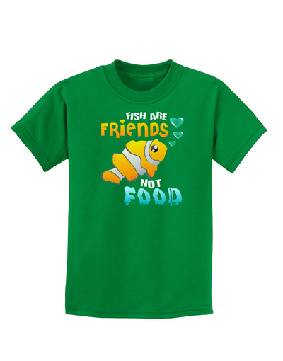 Fish Are Friends Not Food Childrens Dark T-Shirt-Childrens T-Shirt-TooLoud-Kelly-Green-X-Small-Davson Sales