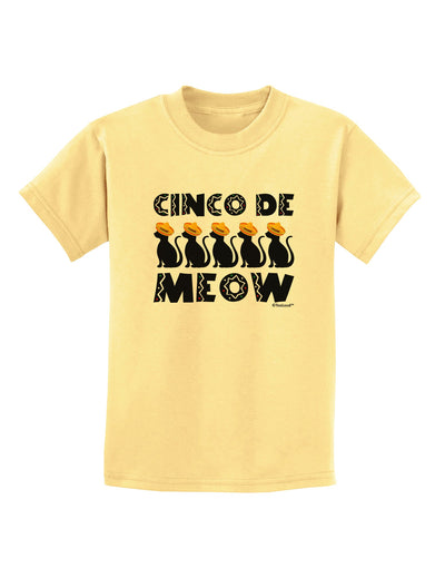 Five Cats - Cinco de Meow Childrens T-Shirt by TooLoud-Childrens T-Shirt-TooLoud-Daffodil-Yellow-X-Small-Davson Sales