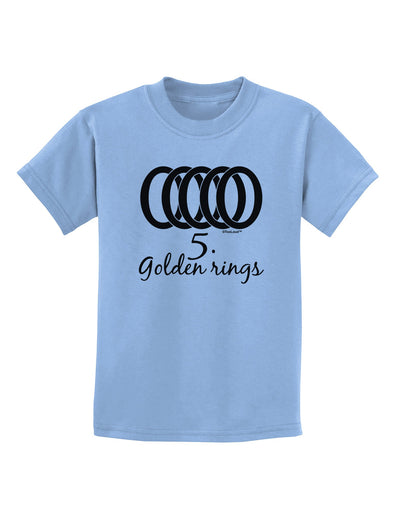 Five Golden Rings Text Childrens T-Shirt-Childrens T-Shirt-TooLoud-Light-Blue-X-Small-Davson Sales