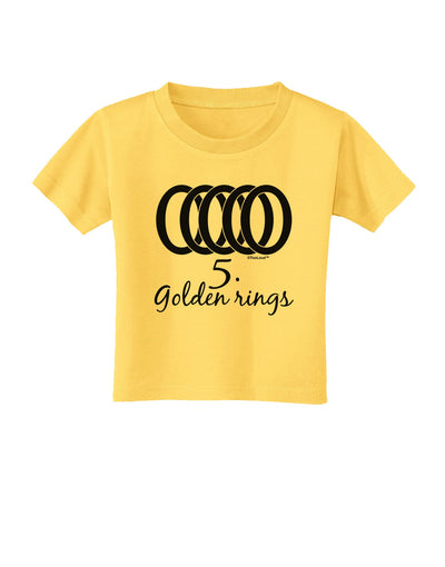 Five Golden Rings Text Toddler T-Shirt-Toddler T-Shirt-TooLoud-Yellow-2T-Davson Sales