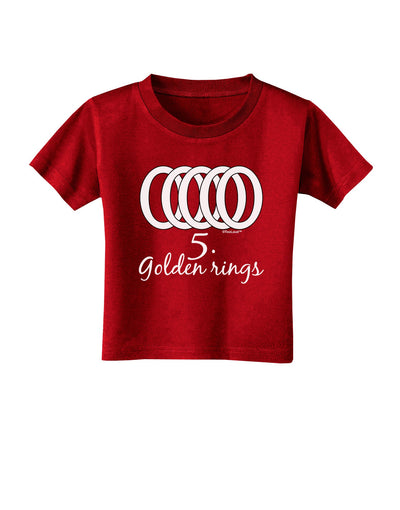 Five Golden Rings Text Toddler T-Shirt Dark-Toddler T-Shirt-TooLoud-Red-2T-Davson Sales