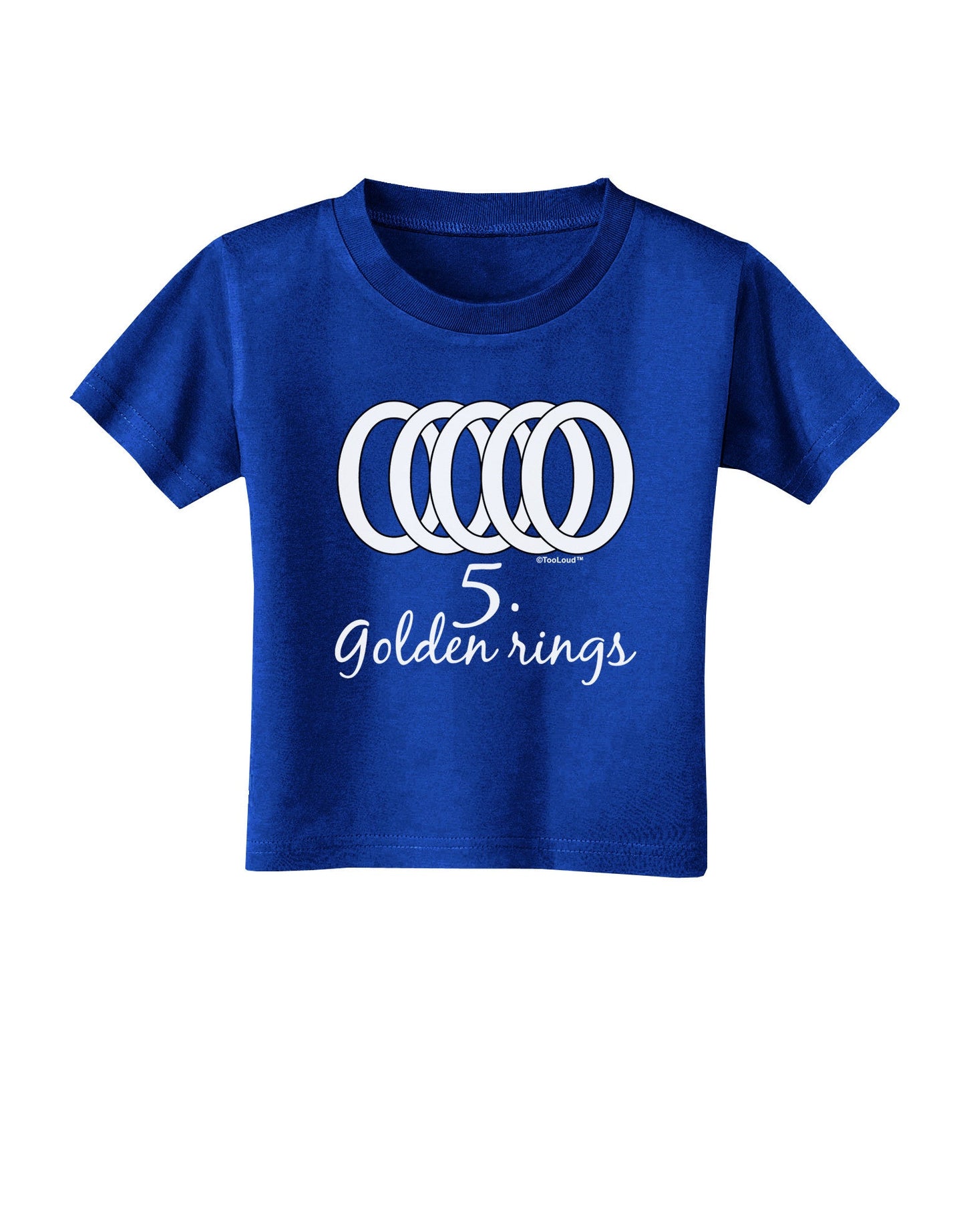 Five Golden Rings Text Toddler T-Shirt Dark-Toddler T-Shirt-TooLoud-Royal-Blue-2T-Davson Sales