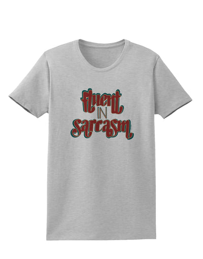 Fluent in Sarcasm Womens T-Shirt-Womens T-Shirt-TooLoud-AshGray-X-Small-Davson Sales