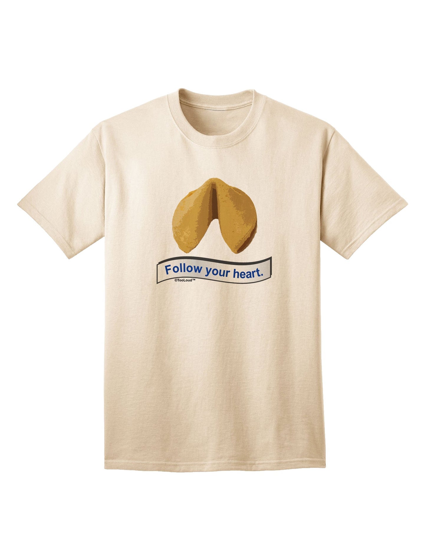 Follow Your Heart Fortune Adult T-Shirt-Mens T-Shirt-TooLoud-Natural-Small-Davson Sales