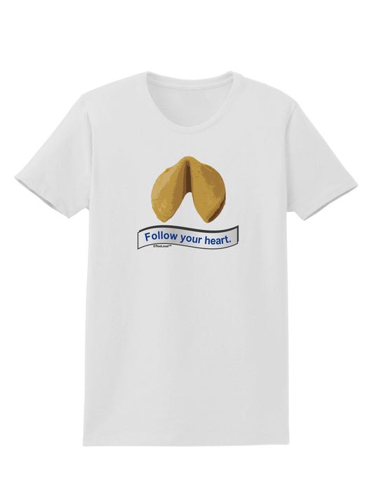 Follow Your Heart Fortune Womens T-Shirt-Womens T-Shirt-TooLoud-White-X-Small-Davson Sales