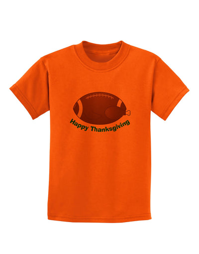 Football Turkey Happy Thanksgiving Childrens T-Shirt-Childrens T-Shirt-TooLoud-Orange-X-Small-Davson Sales