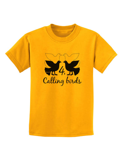 Four Calling Birds Text Childrens T-Shirt-Childrens T-Shirt-TooLoud-Gold-X-Small-Davson Sales