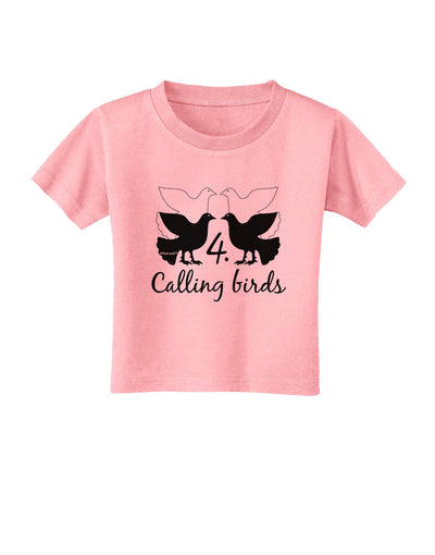 Four Calling Birds Text Toddler T-Shirt-Toddler T-Shirt-TooLoud-Candy-Pink-2T-Davson Sales