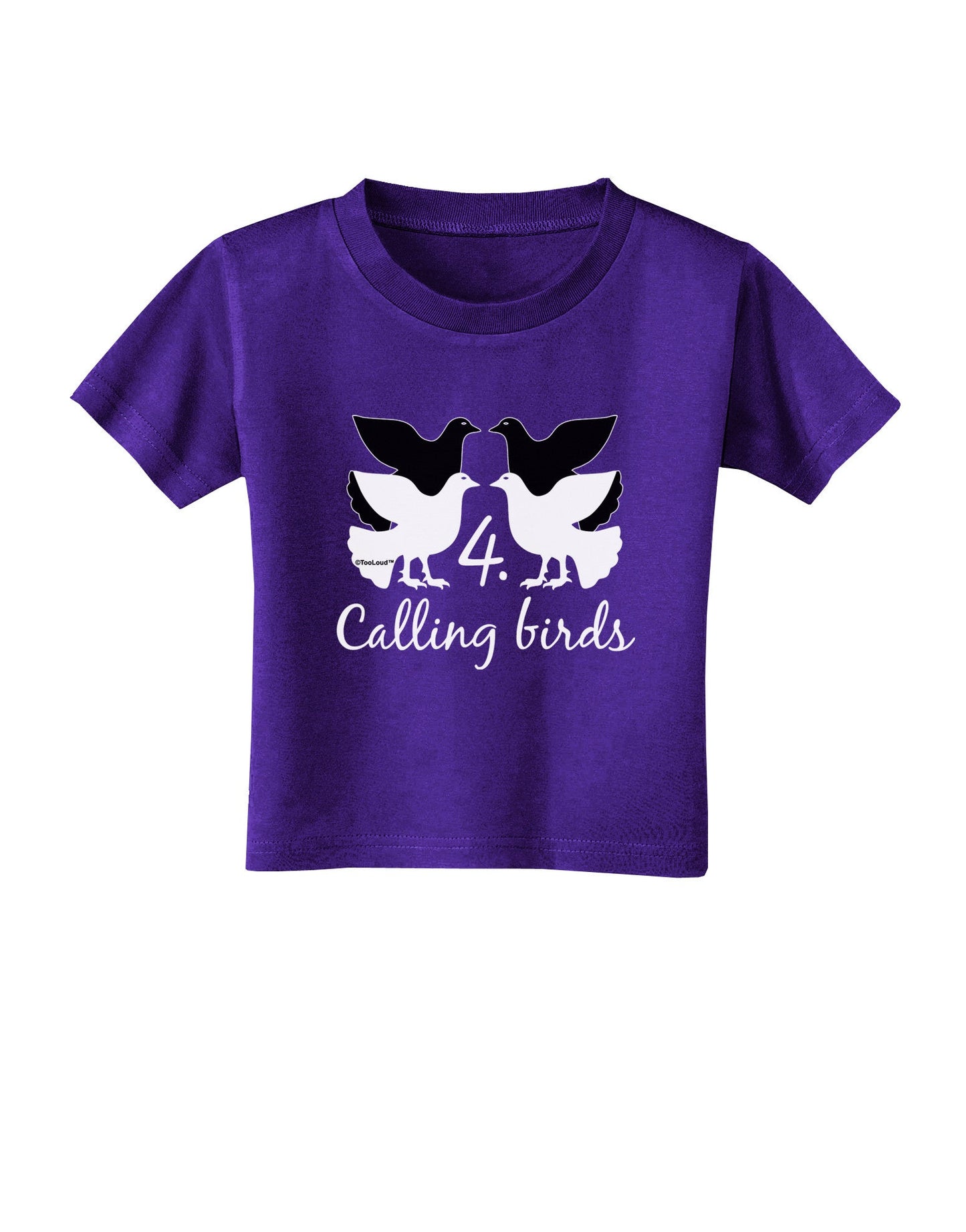 Four Calling Birds Text Toddler T-Shirt Dark-Toddler T-Shirt-TooLoud-Purple-2T-Davson Sales